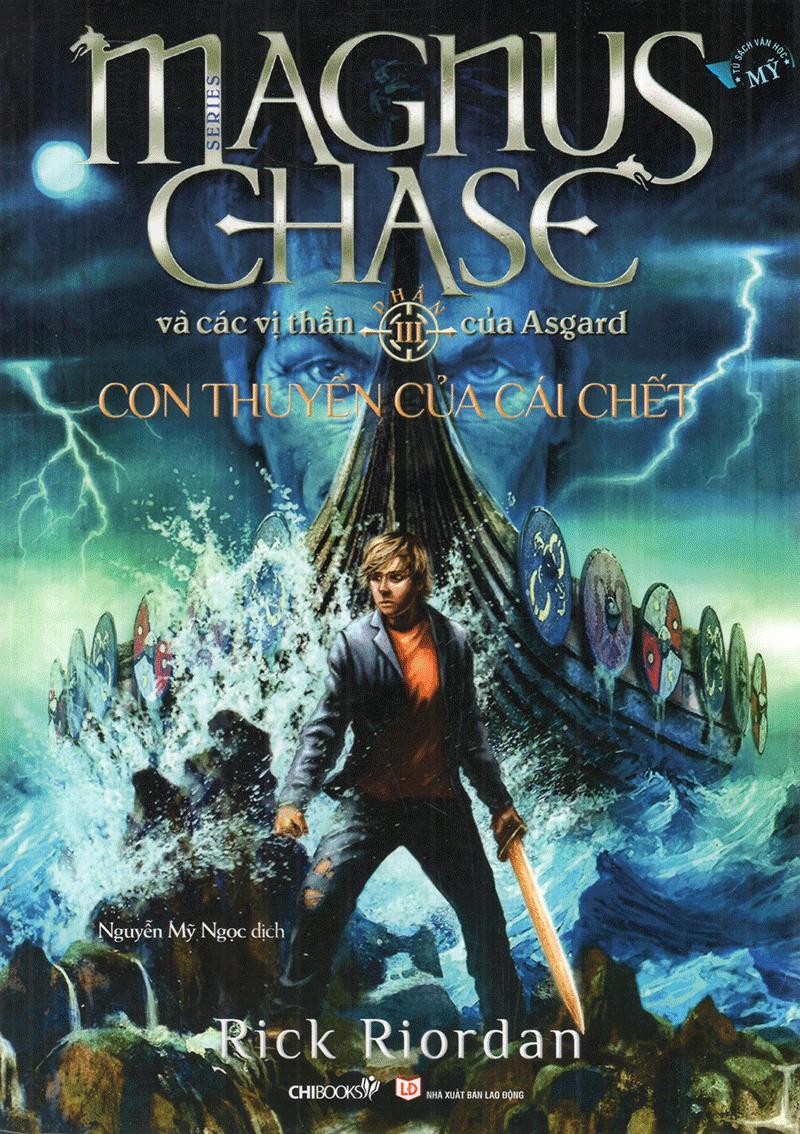 Con Thuyền Của Cái Chết: Phần 3 - Series Magnus Chase Và Các Vị Thần Của Asgard
