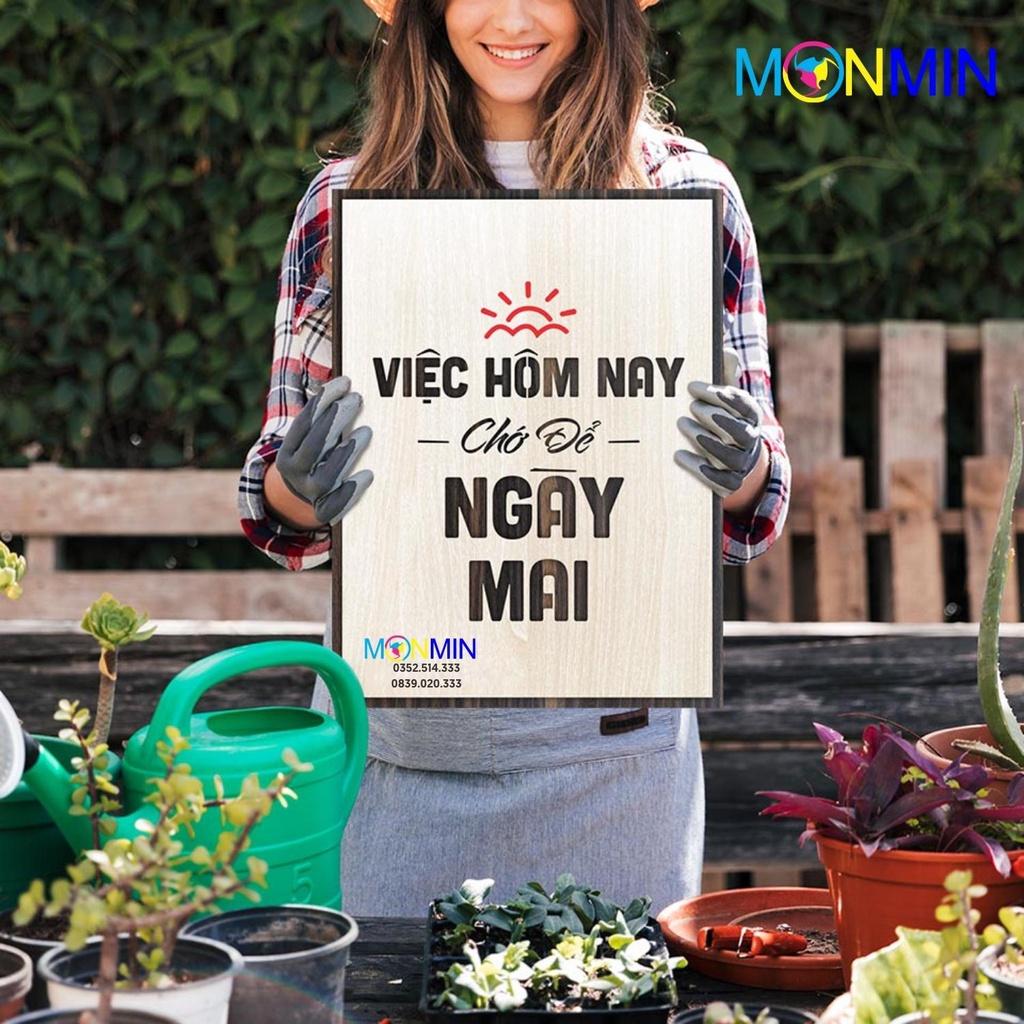 Tranh gỗ slogan tạo động lực Monmin M007 - Việc hôm nay chớ để ngày mai