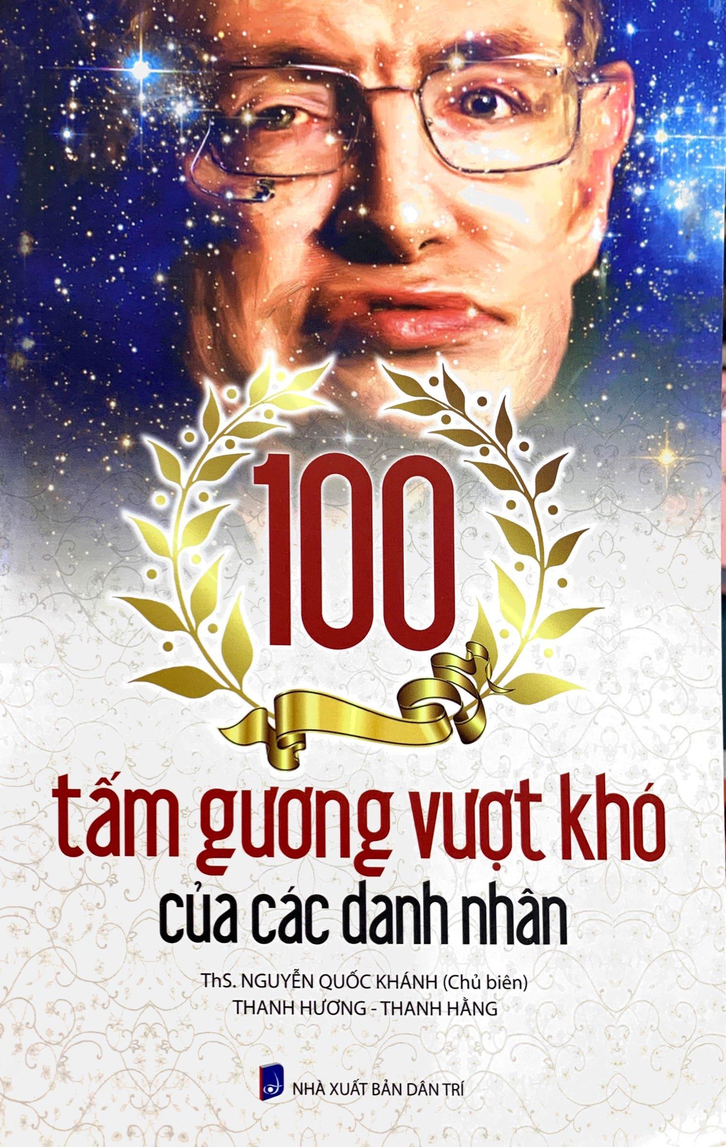 100 Tấm Gương Vượt Khó Của Các Danh Nhân (Tái Bản 2023)