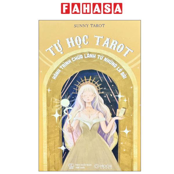 Sách - Tự Học Tarot - Hành Trình Chữa Lành Từ Những Lá Bài
