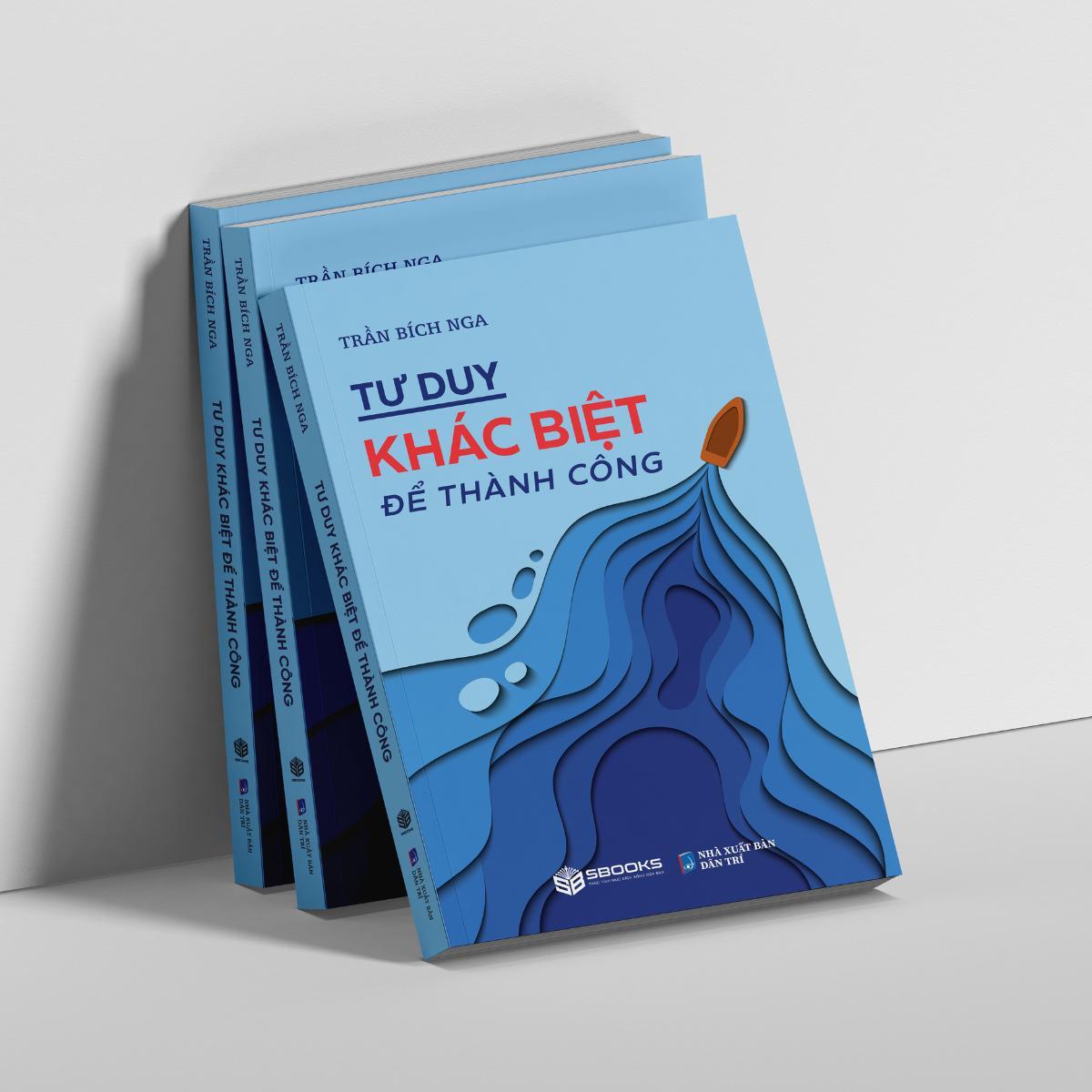 Sách - Tư Duy Khác Biệt Để Thành Công (Trần Bích Nga) - SBOOKS