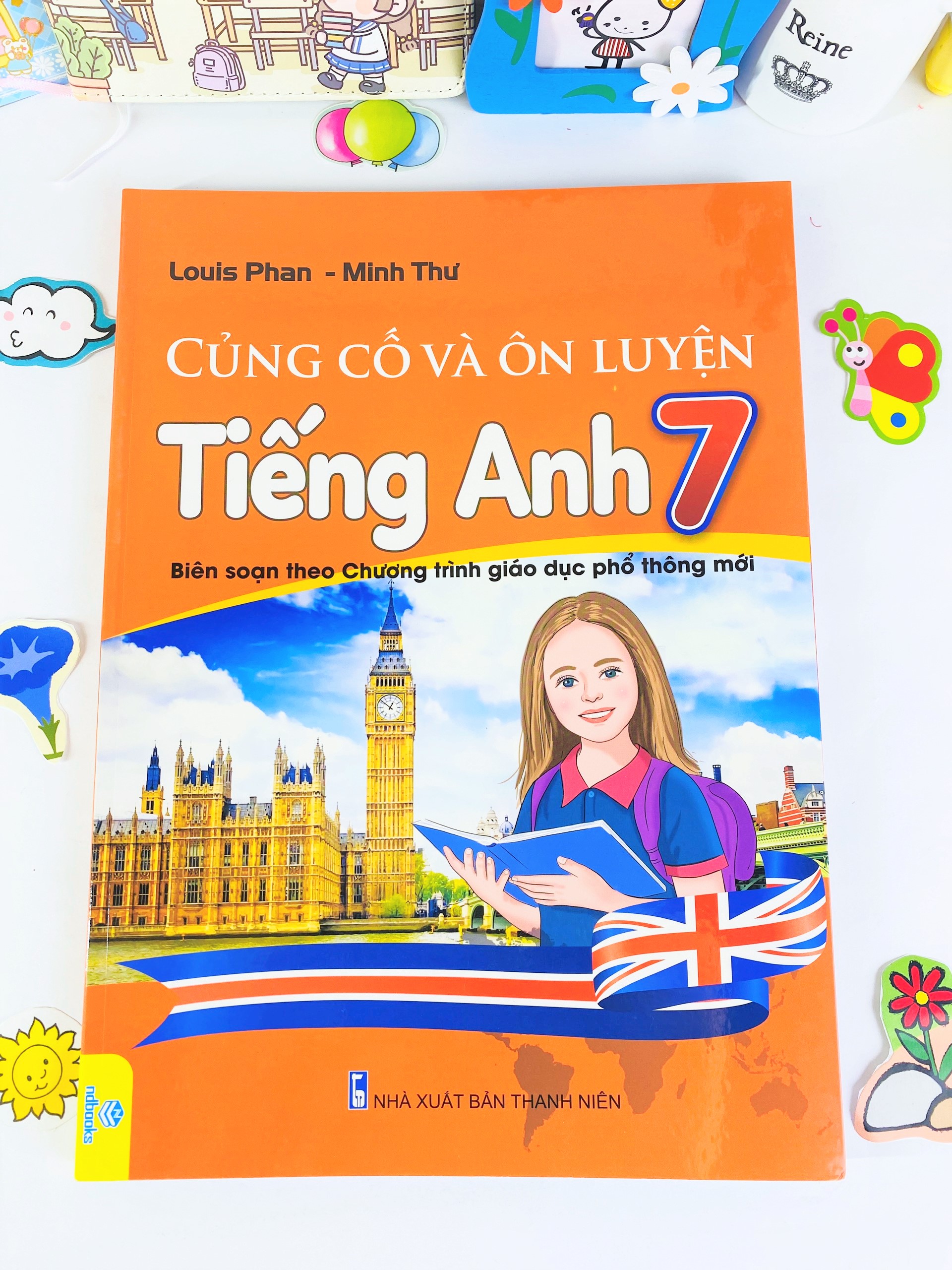 Sách - Củng Cố Và Ôn Luyện Tiếng Anh 7 - Biên soạn theo chương trình GDPT mới - ndbooks