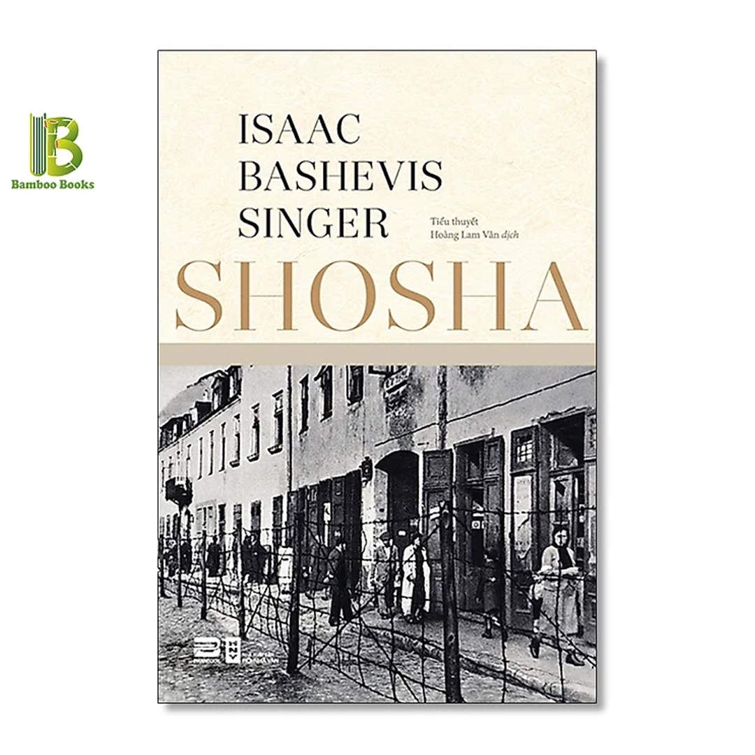 Sách - Shosha - Bìa Cứng - Isaac Bashevis Singer - Nobel Văn Học 1978 - Tặng Kèm Bookmark Bamboo Books