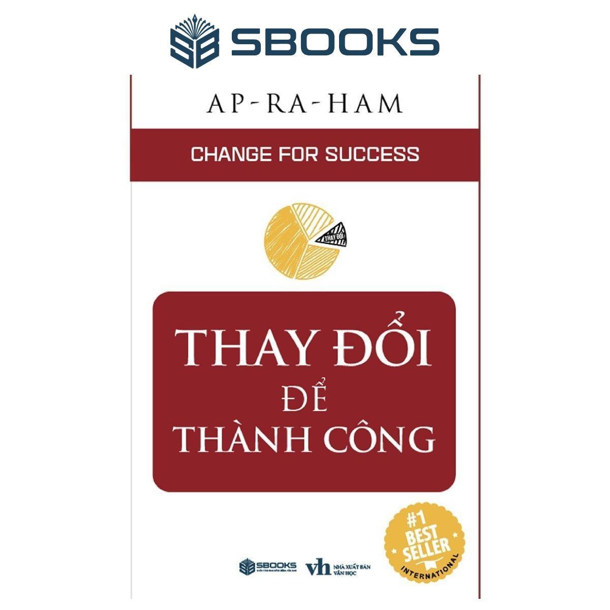 Sách - Thay Đổi Để Thành Công - SBOOKS