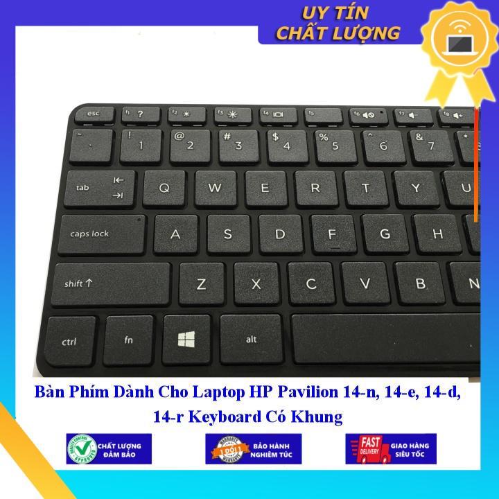 Bàn Phím dùng cho Laptop HP Pavilion 14-n 14-e 14-d 14-r Keyboard Có Khung  - Hàng Nhập Khẩu New Seal