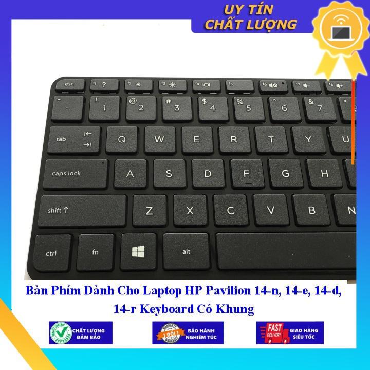 Bàn Phím dùng cho Laptop HP Pavilion 14-n 14-e 14-d 14-r Keyboard Có Khung - Hàng Nhập Khẩu New Seal
