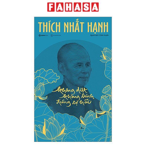 Không Diệt Không Sinh Đừng Sợ Hãi – Bìa Cứng – Phiên Bản Đặc Biệt – Tặng Kèm Postcard