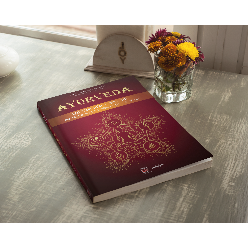 Hình ảnh Sách - Ayurveda  - Cân Bằng Thân Tâm Trí  - Thức hành và khám phá những bí mật y học cổ xưa