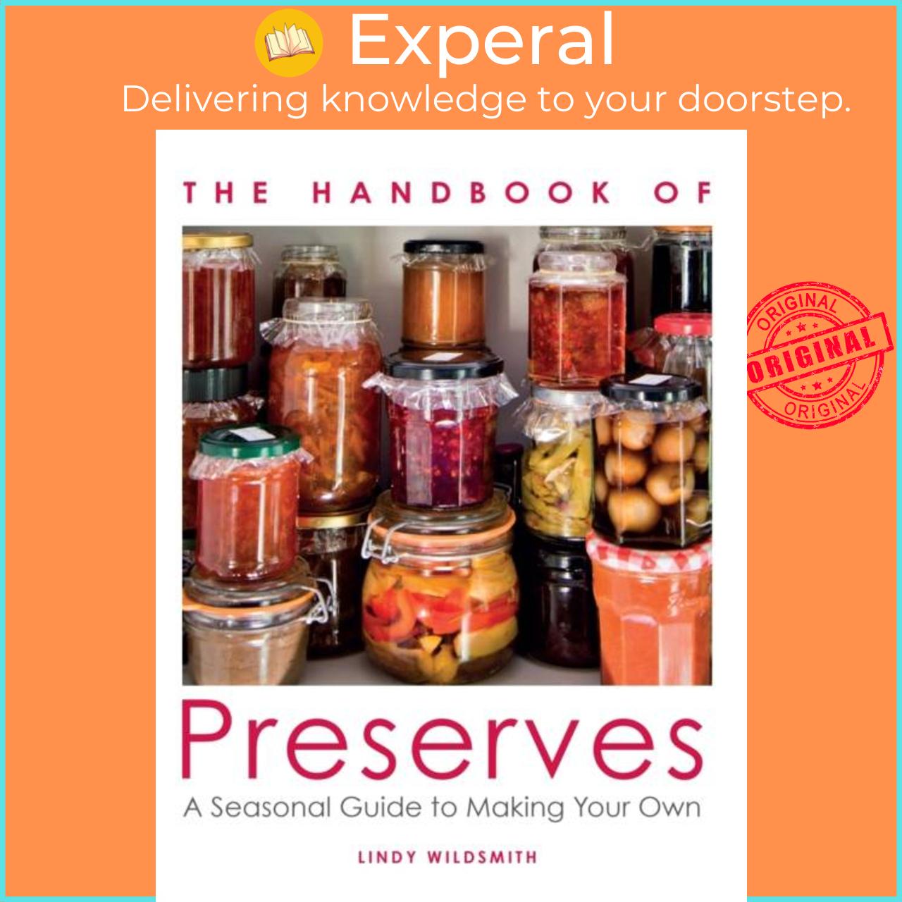 Sách - Handbook of Preserves - A Seasonal Guide to making Your Own by Lindy Wildsmith (UK edition, paperback)