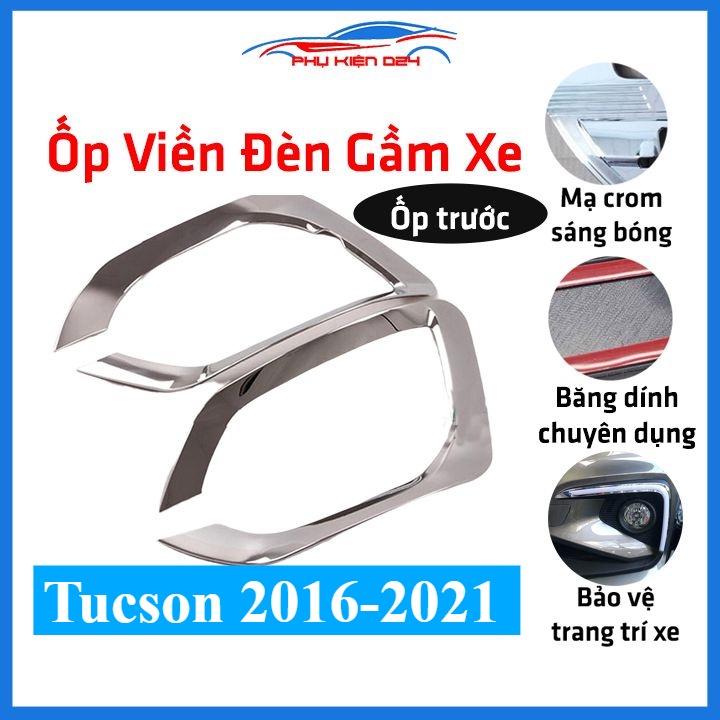 Ốp viền đèn gầm trước Tucson 2016-2017-2018, 2019-2020-2021 mạ Crom chống trầy trang trí làm đẹp xe