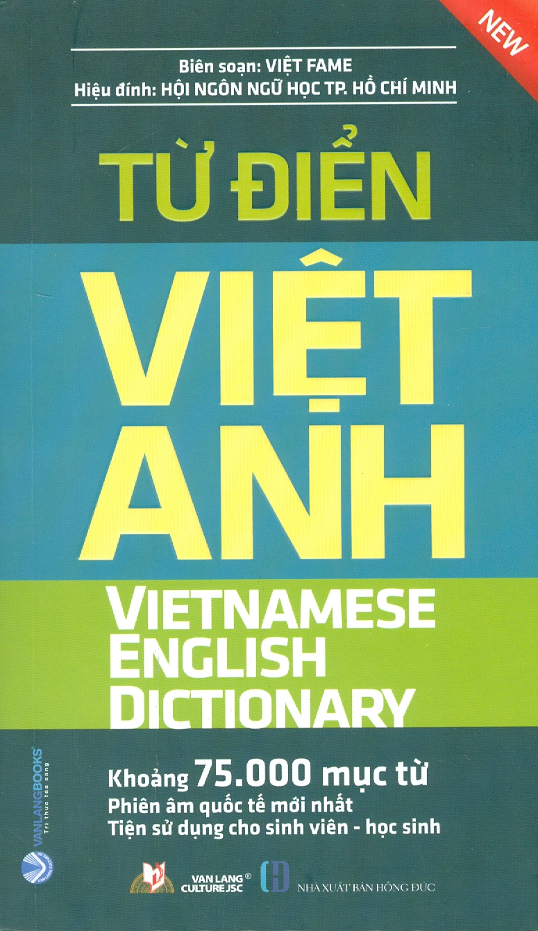 Từ Điển Việt - Anh (Vietnamese English Dictionary) (Khoảng 75.000 mục từ; Phiên âm quốc tế mới nhất; Tiện sử dụng cho sinh viên - học sinh)vă