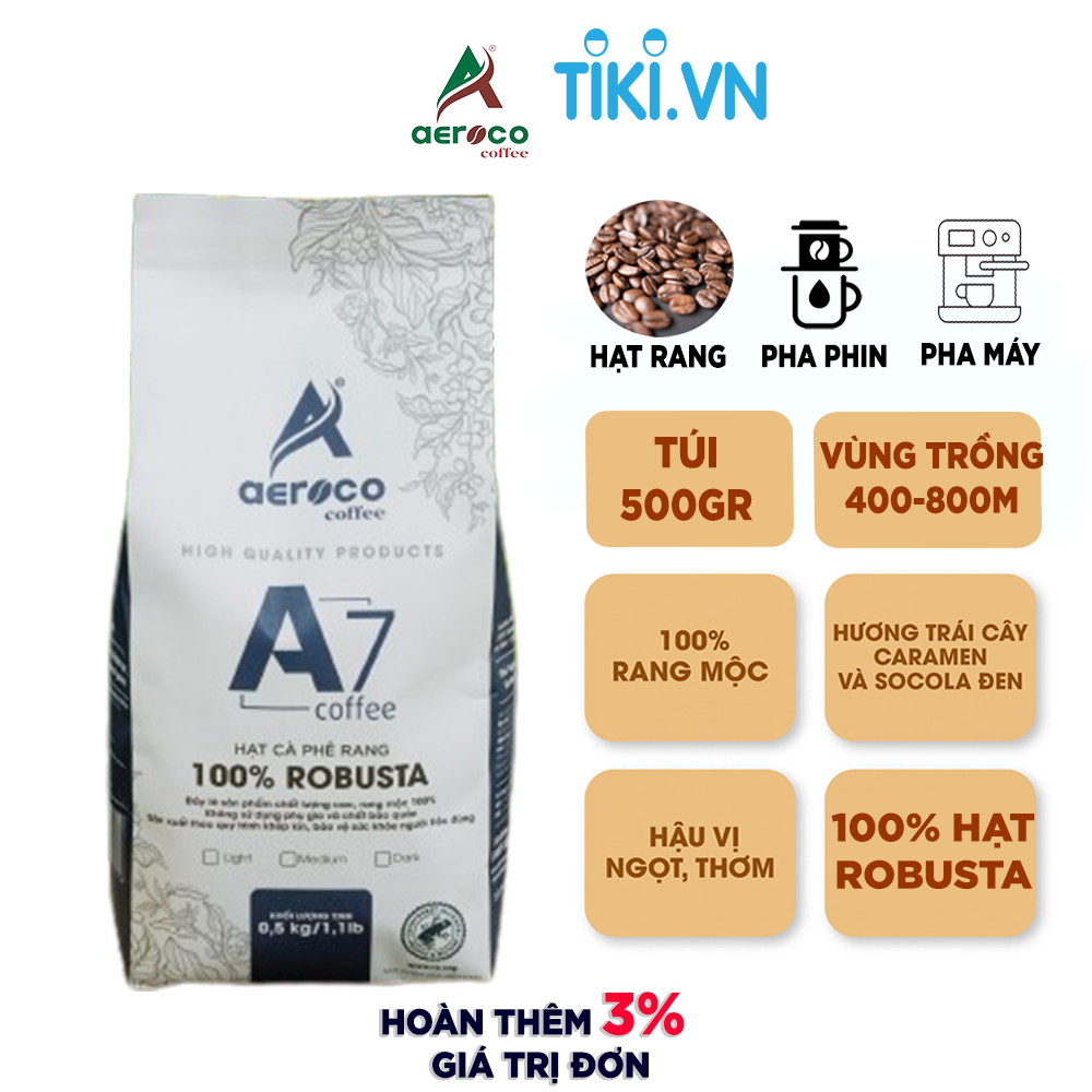 Gói 500g_Cà phê AEROCO hạt rang A7 nguyên chất 100% rang mộc hậu vị ngọt thơm quyến rũ, phù hợp pha máy và pha phin