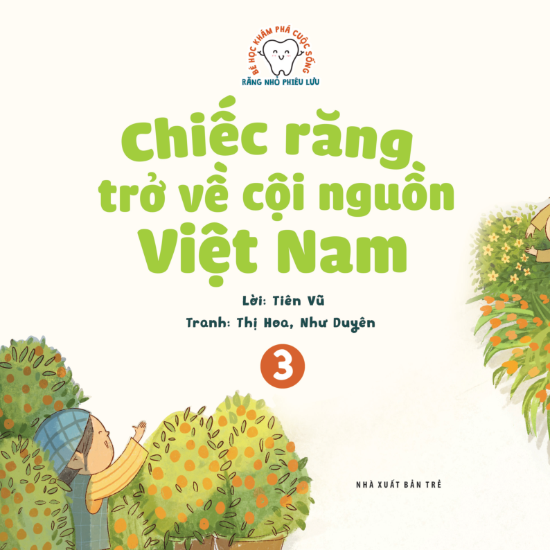 Bé Học Khám Phá Cuộc Sống - Răng Nhỏ Phiêu Lưu - Tập 2: Chiếc Răng Và Cuộc Phiêu Lưu Kỳ Lạ