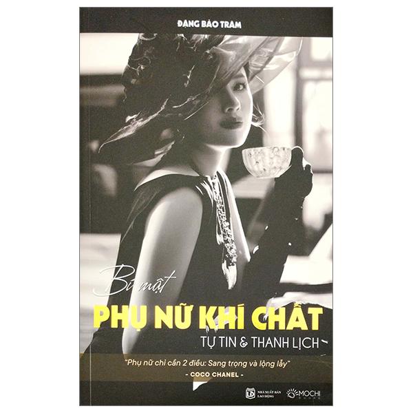 [Nhập 241120KB12 giảm 20K] Bí Mật Phụ Nữ Khí Chất - Tự Tin Và Khí Chất