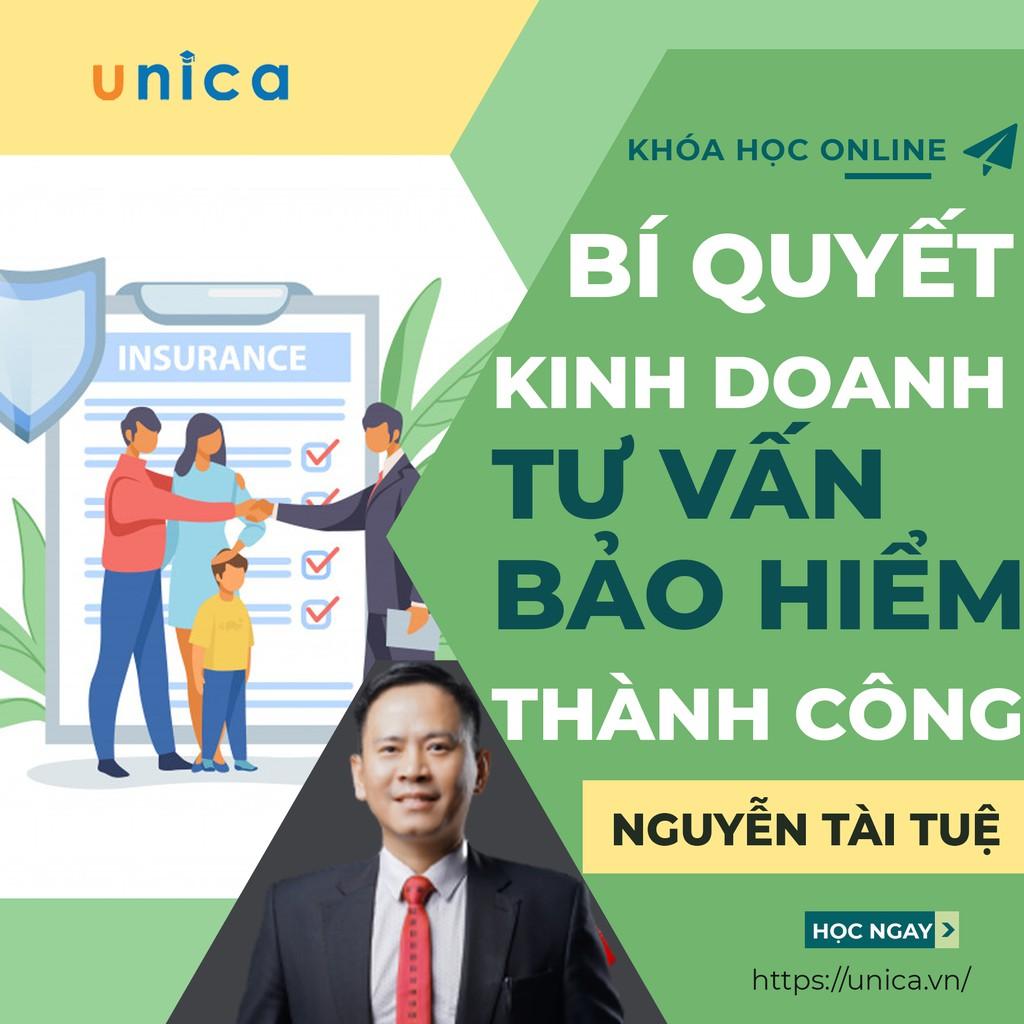 Khóa học KINH DOANH - Bí quyết kinh doanh, tư vấn bảo hiểm thành công UNICA.VN