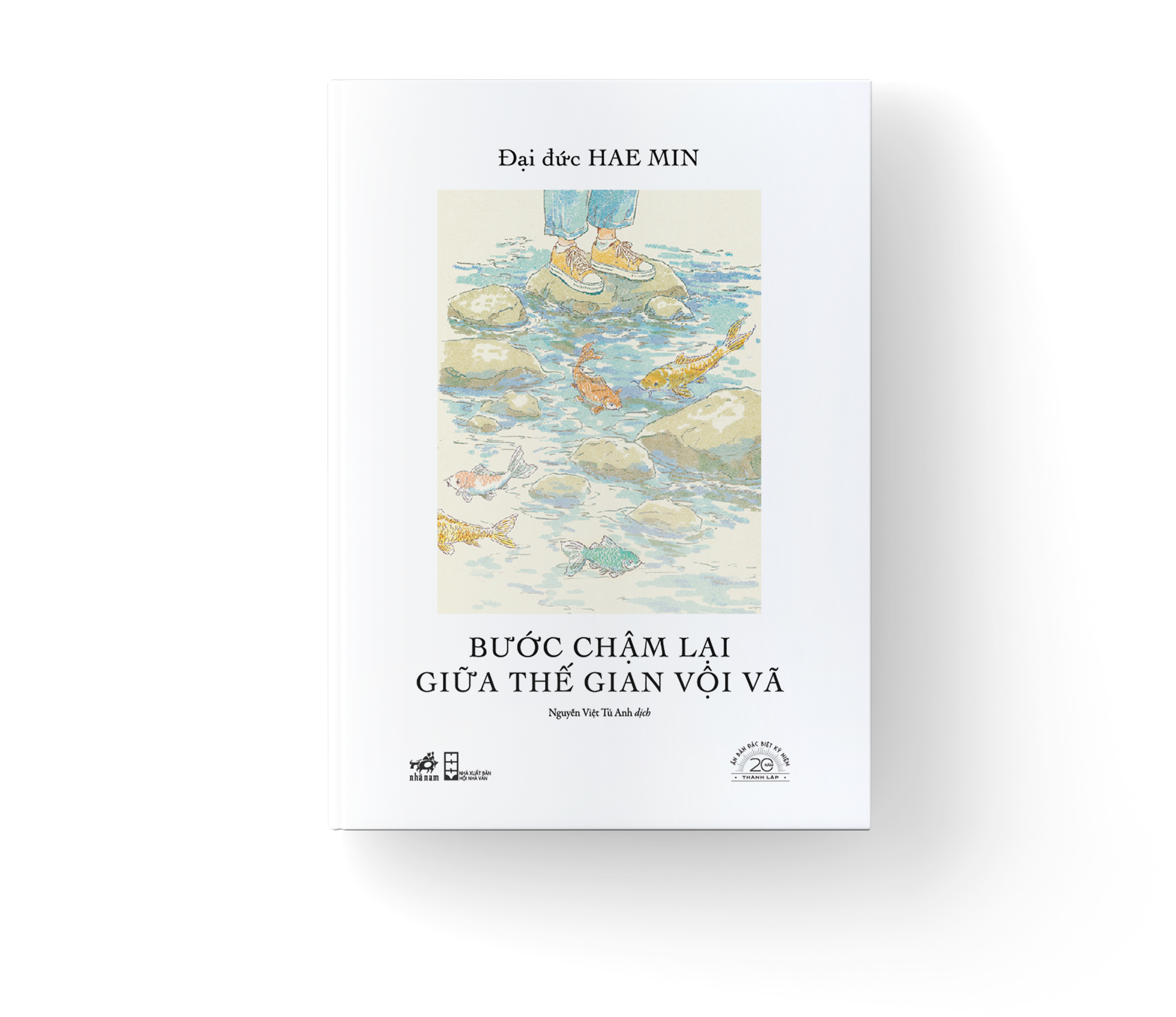 Sách Bước Chậm Lại Giữa Thế Gian Vội Vã - Ấn Bản Đặc Biệt 20 Năm Thành Lập Nhã Nam - Bìa Cứng