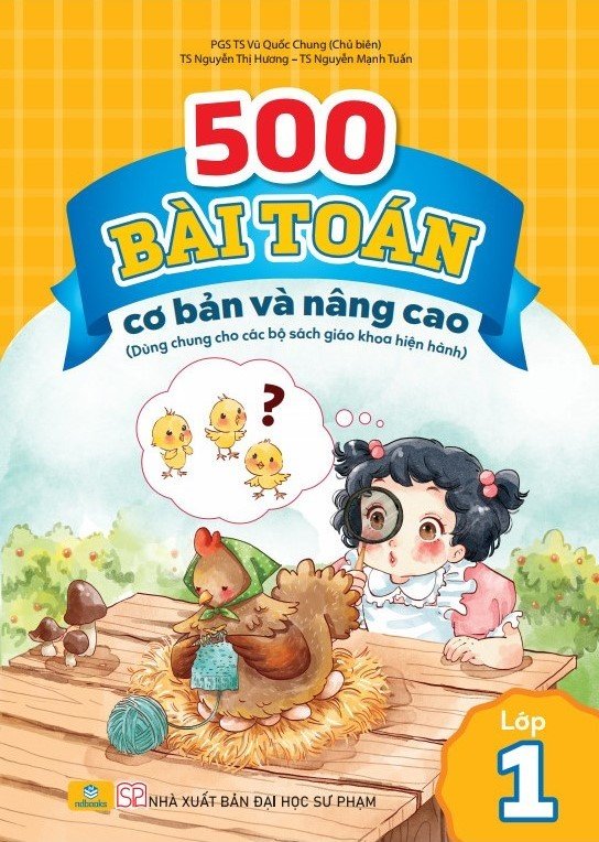 Sách - 500 Bài Toán Cơ Bản Và Nâng Cao Lớp 1 - Dùng chung cho các bộ sách giáo khoa hiện hành - ndbooks