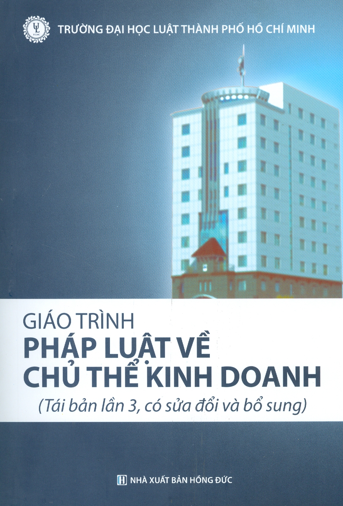 Giáo Trình PHÁP LUẬT CHỦ THỂ KINH DOANH (Tái bản lần thứ 3, có sửa đổi và bổ sung)