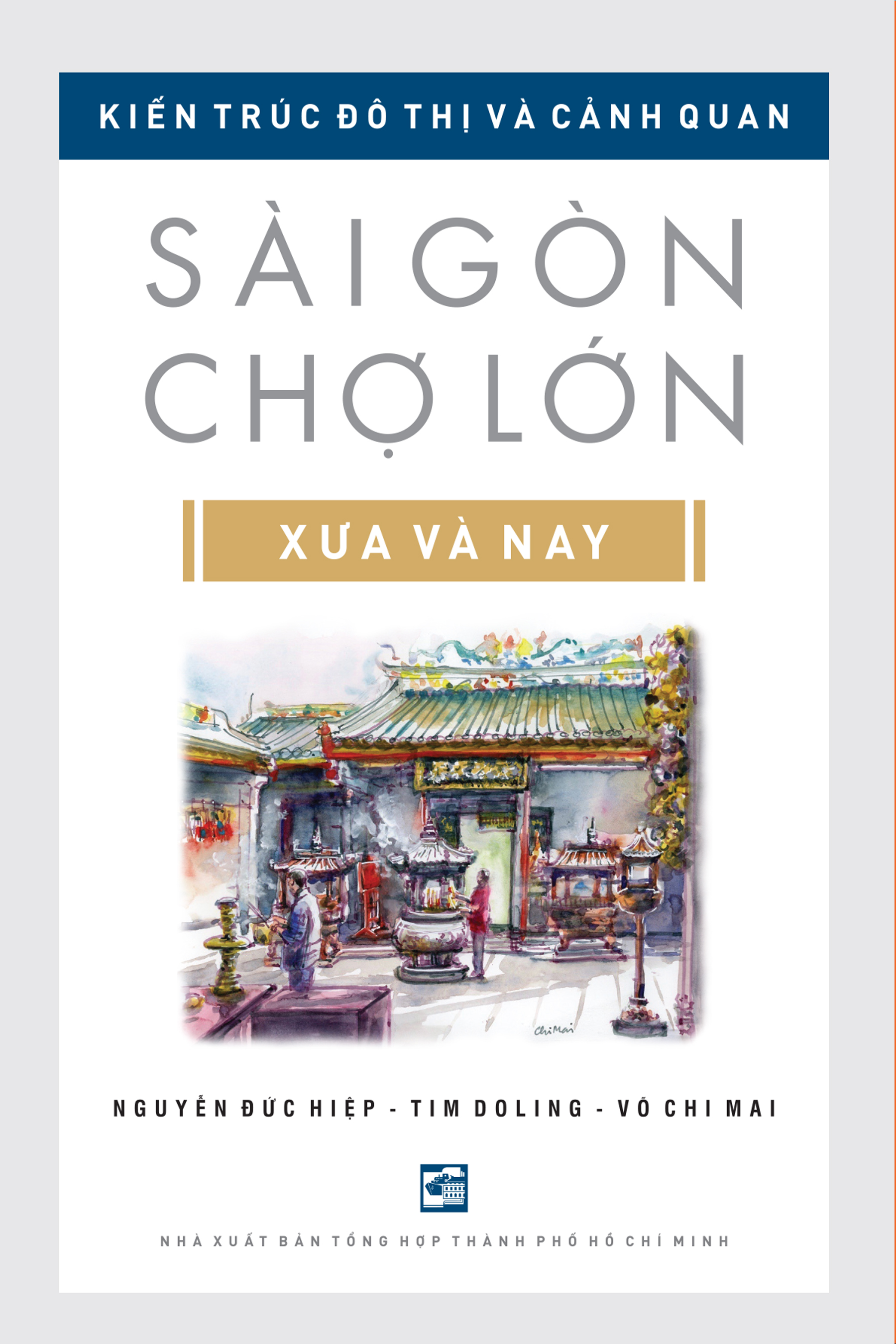 Sài Gòn Chợ Lớn Xưa Và Nay - Kiến Trúc Đô Thị Và Cảnh Quan