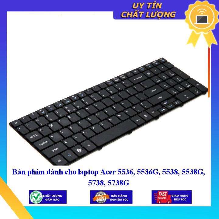 Bàn phím dùng cho laptop Acer 5536 5536G 5538 5538G 5738 5738G - Hàng Nhập Khẩu New Seal