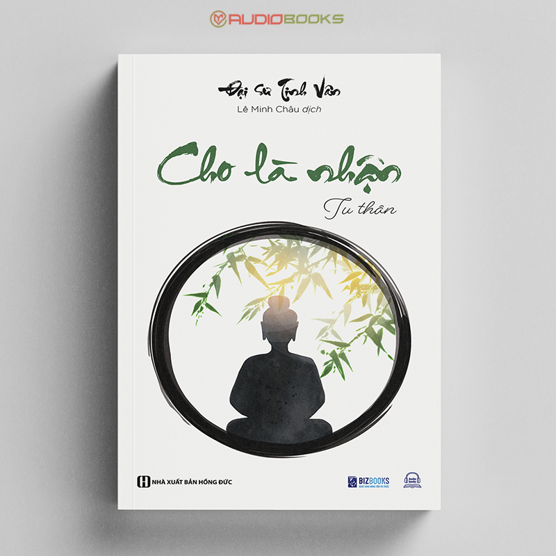 Cho Là Nhận: Tu Thân - Đại Sư Tinh Vân