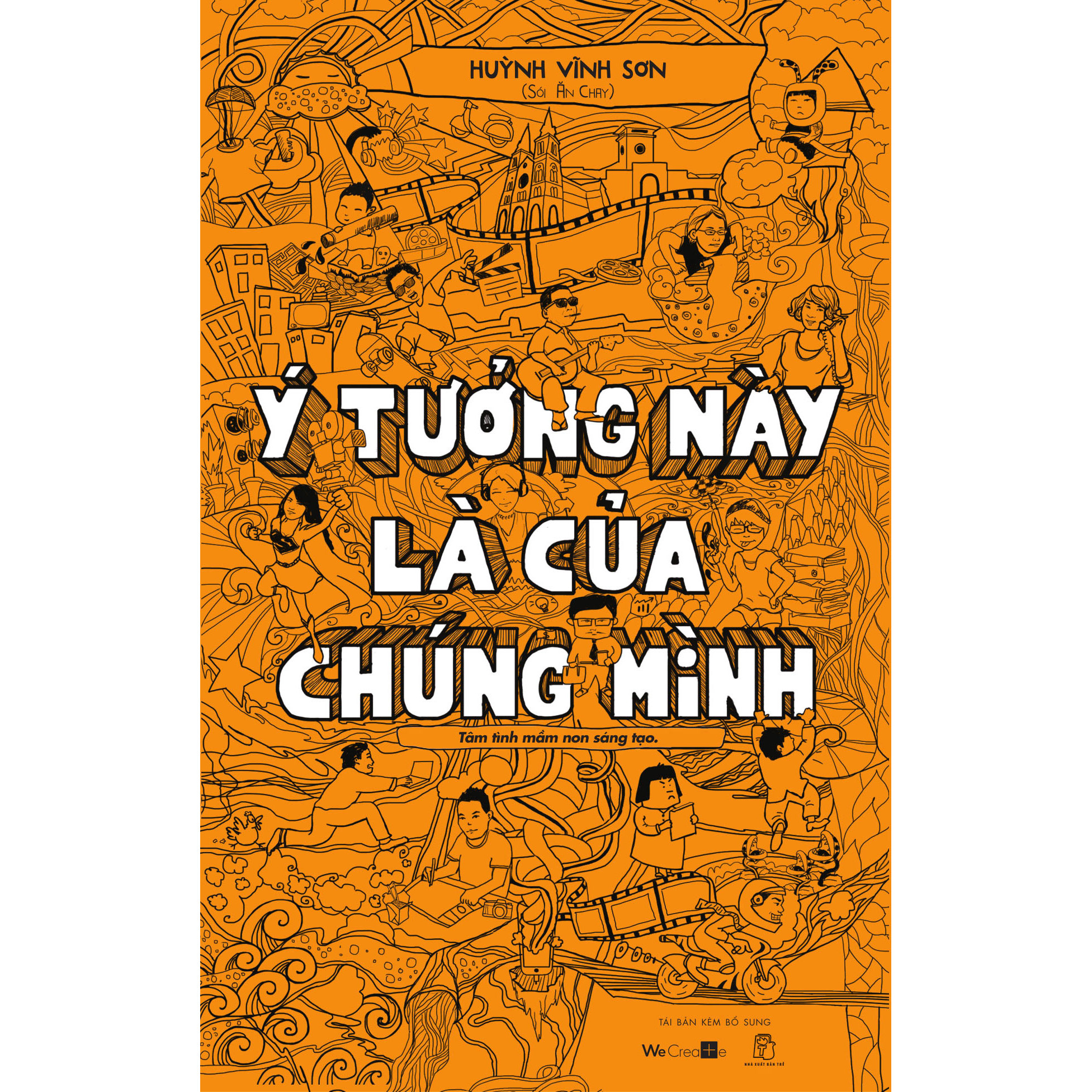 Ý Tưởng Này Là Của Chúng Mình (Tái bản kèm bổ sung 2019)