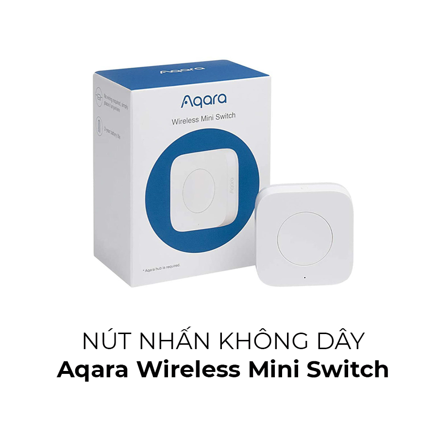 Nút bấm không dây Aqara Wireless Mini Switch, hàng chính hãng, bản quốc tế