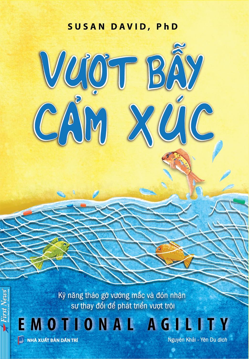 Vượt Bẫy Cảm Xúc - Emotional Agility