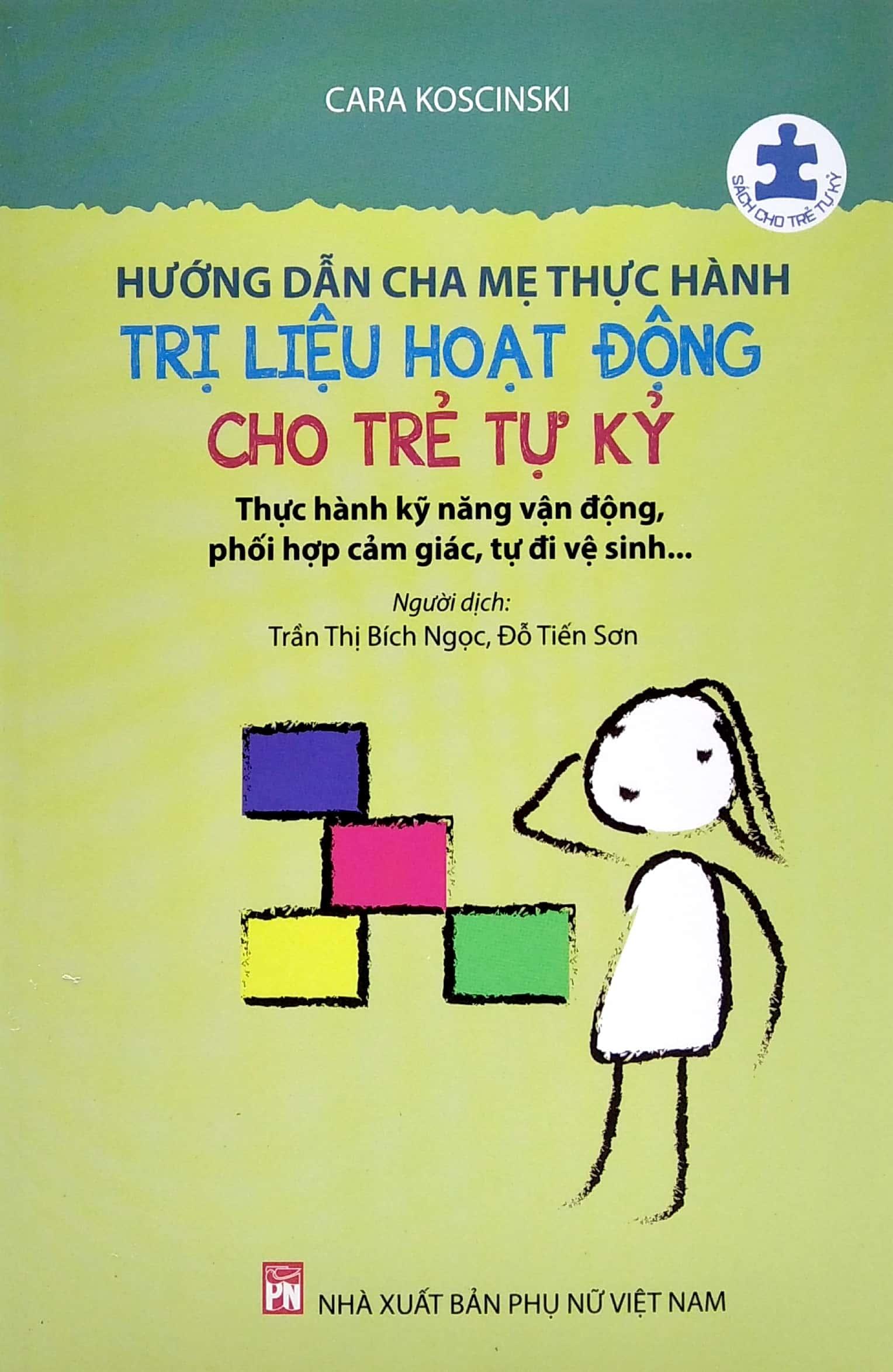 Hướng Dẫn Cha Mẹ Thực Hành Trị Liệu Hoạt Động Cho Trẻ Tự Kỷ (Tái Bản 2022)