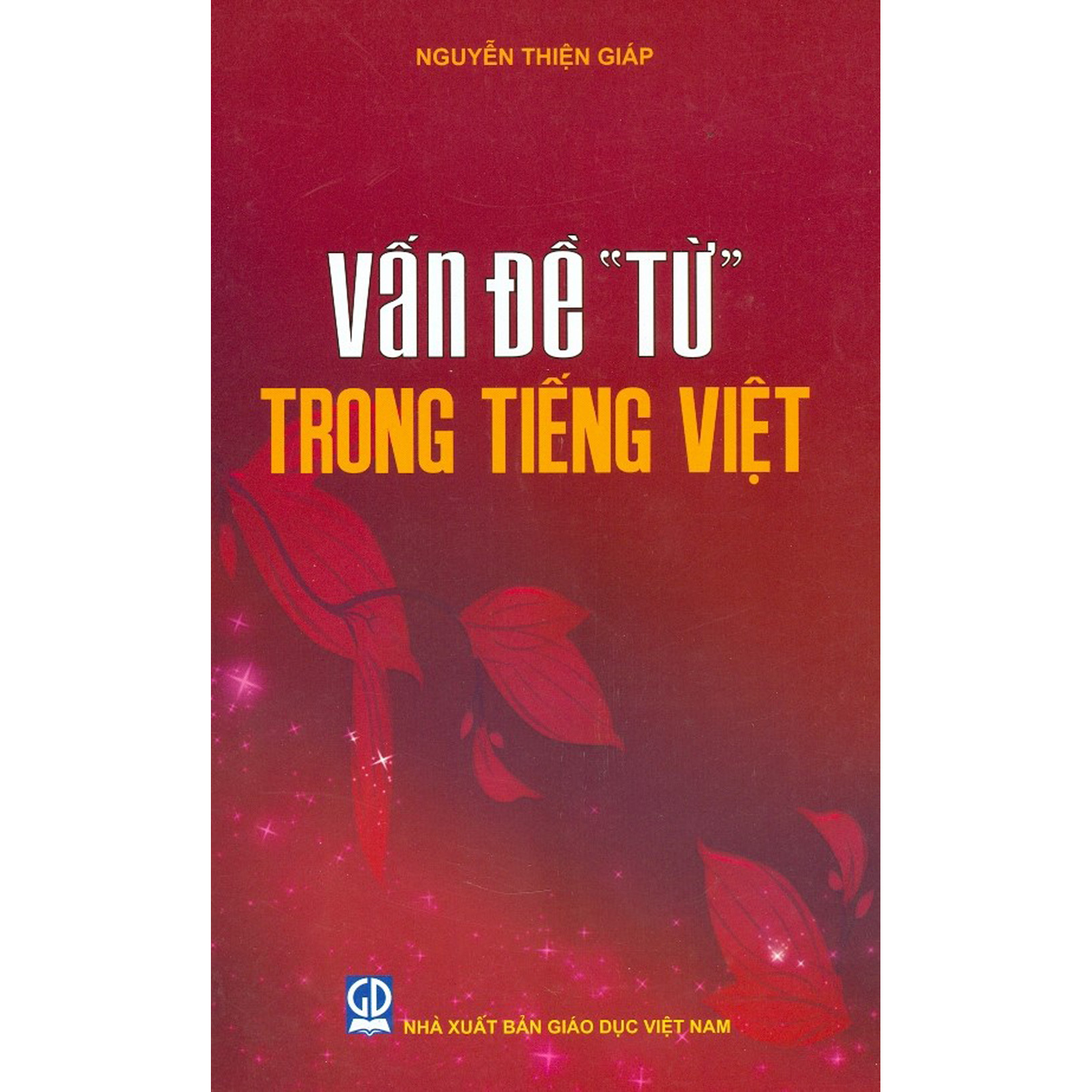 Vấn Đề &quot;Từ&quot; Trong Tiếng Việt