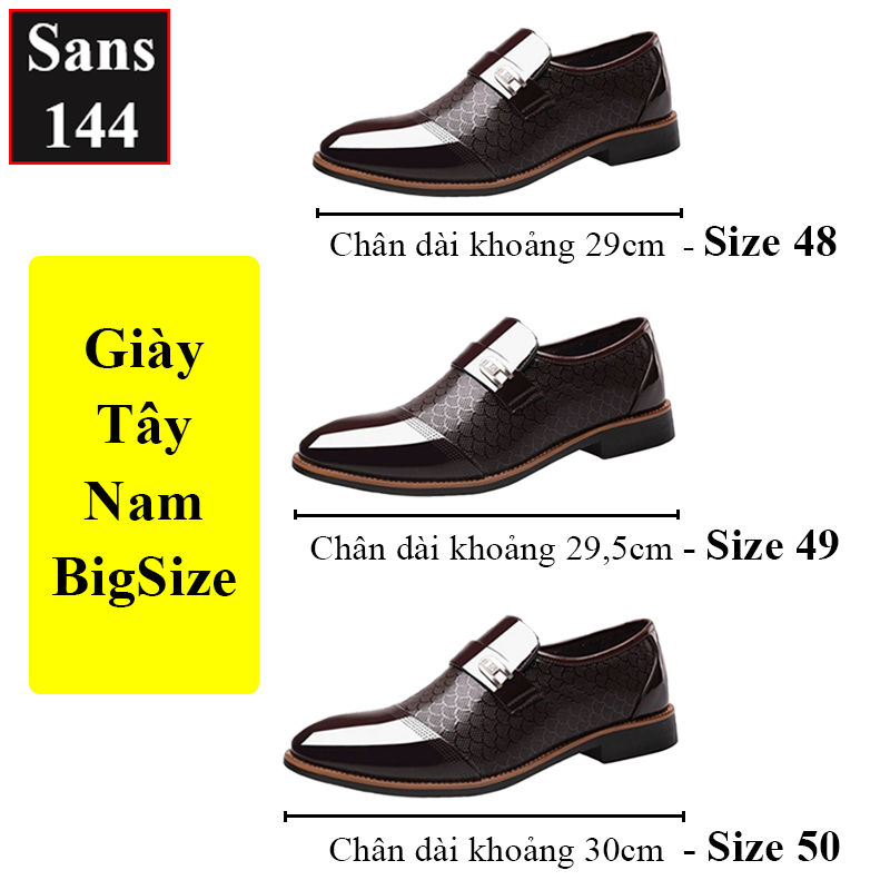 Giày da nam big size Sans144 giầy tây bigsize 44 45 46 47 48 49 50 to cỡ lớn công sở cao cấp lười không dây da bóng