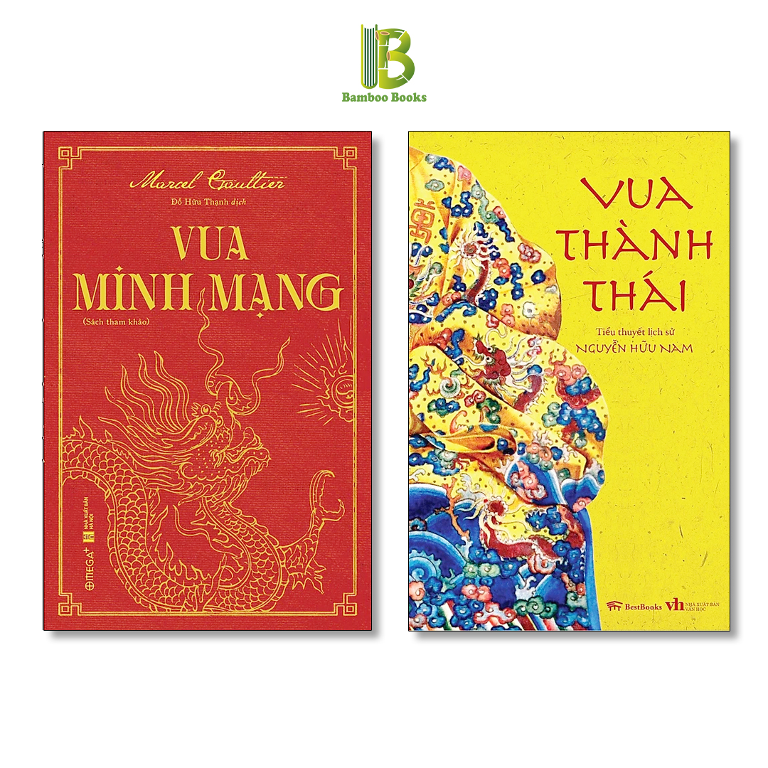 Combo 2 Tác Phẩm: Vua Minh Mạng + Vua Thành Thái - Tặng Kèm Bookmark Bamboo Books