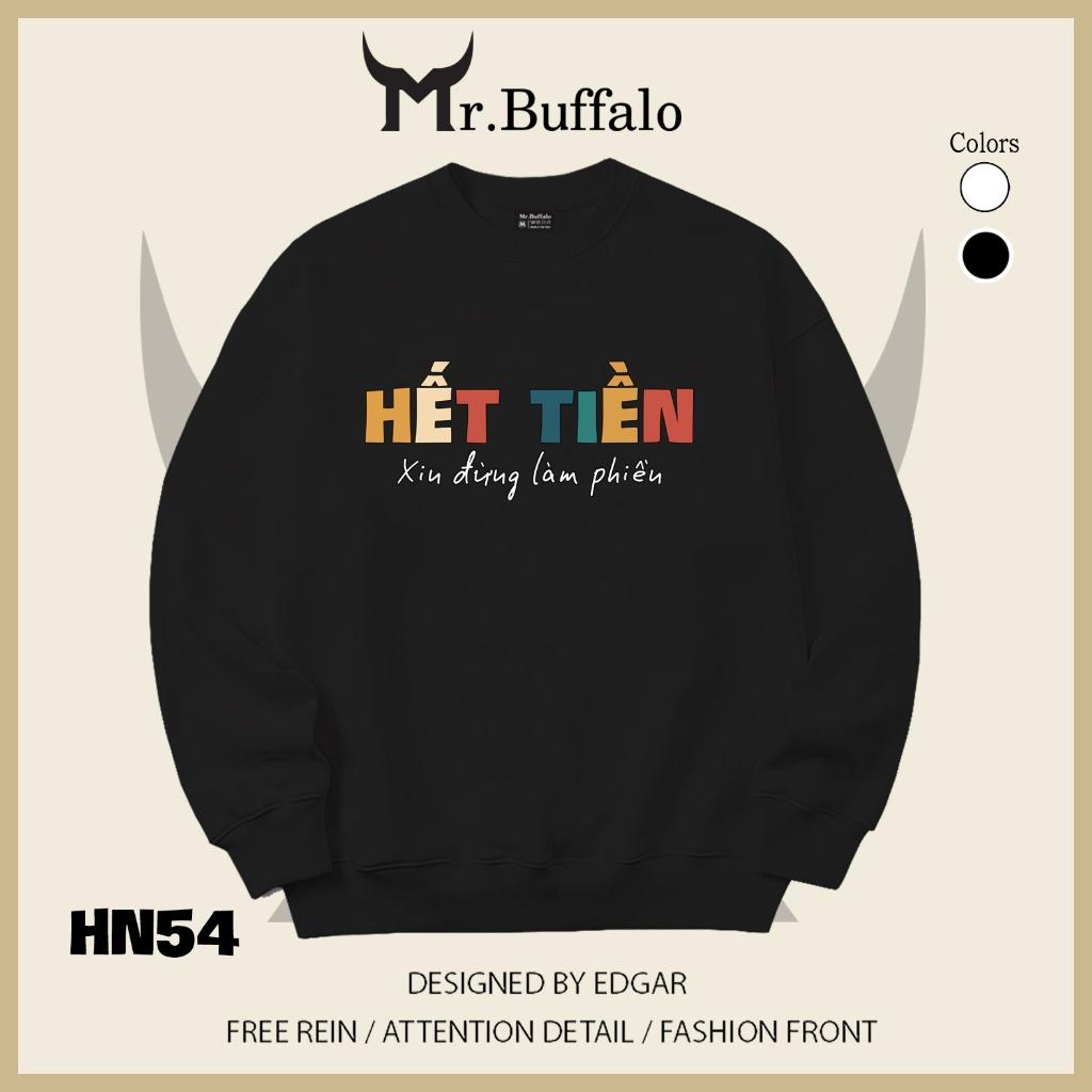 Áo sweater thu đông form rộng in chữ Hài Hước "Hết Tiền, Xin đừng làm phiền" Mr.buffalo - [HN54] Áo Đen