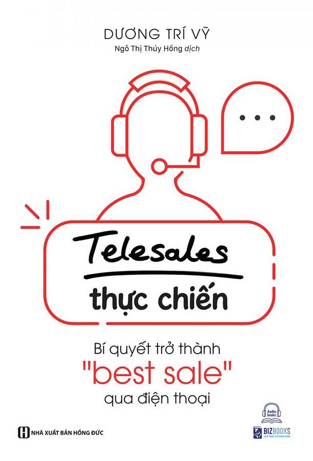 Telesales Thực Chiến - Bí Quyết Trở Thành "Best Sale" Qua Điện Thoại