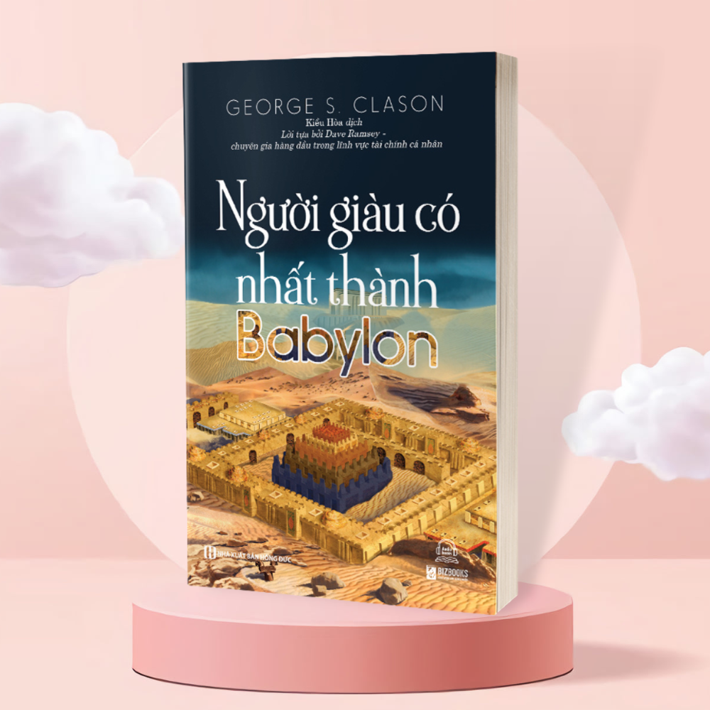 Sách - Người giàu có nhất thành Babylon - Bizbooks - Cuốn Sách Về Cách Làm Giàu Hiệu Quả Nhất Mọi Thời Đại