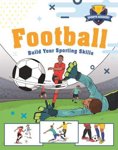 Sách thiếu nhi  tiếng Anh: Sports Academy: Football