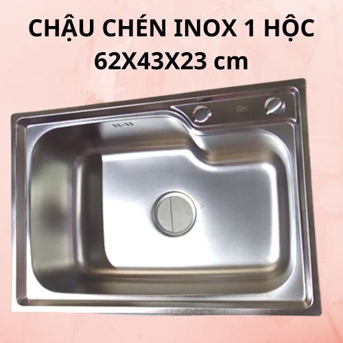 Chậu chén inox 1 hộc kích thước 62x43x23 cm (đầy đủ bộ xả)