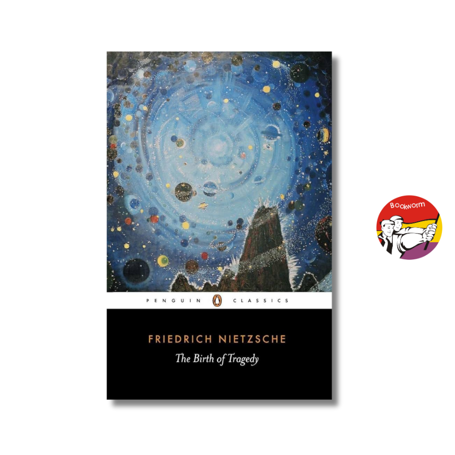 Sách - The Birth of Tragedy: Out of the Spirit of Music (Penguin Classics) by Friedrich Nietzsche