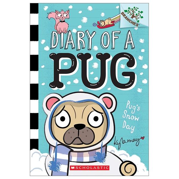 Sách ngoại văn: Pug's Snow Day: A Branches Book (Diary Of A Pug #2), Volume 2