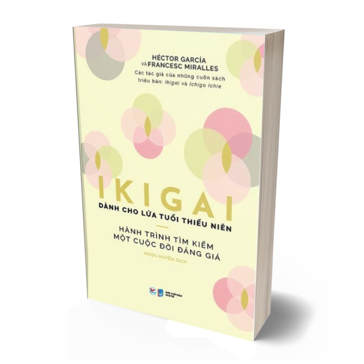 Ikigai Danh Cho Lứa Tuổi Thiếu Niên - Hành Trình Tìm Kiếm Một Cuộc Đời Đáng Giá