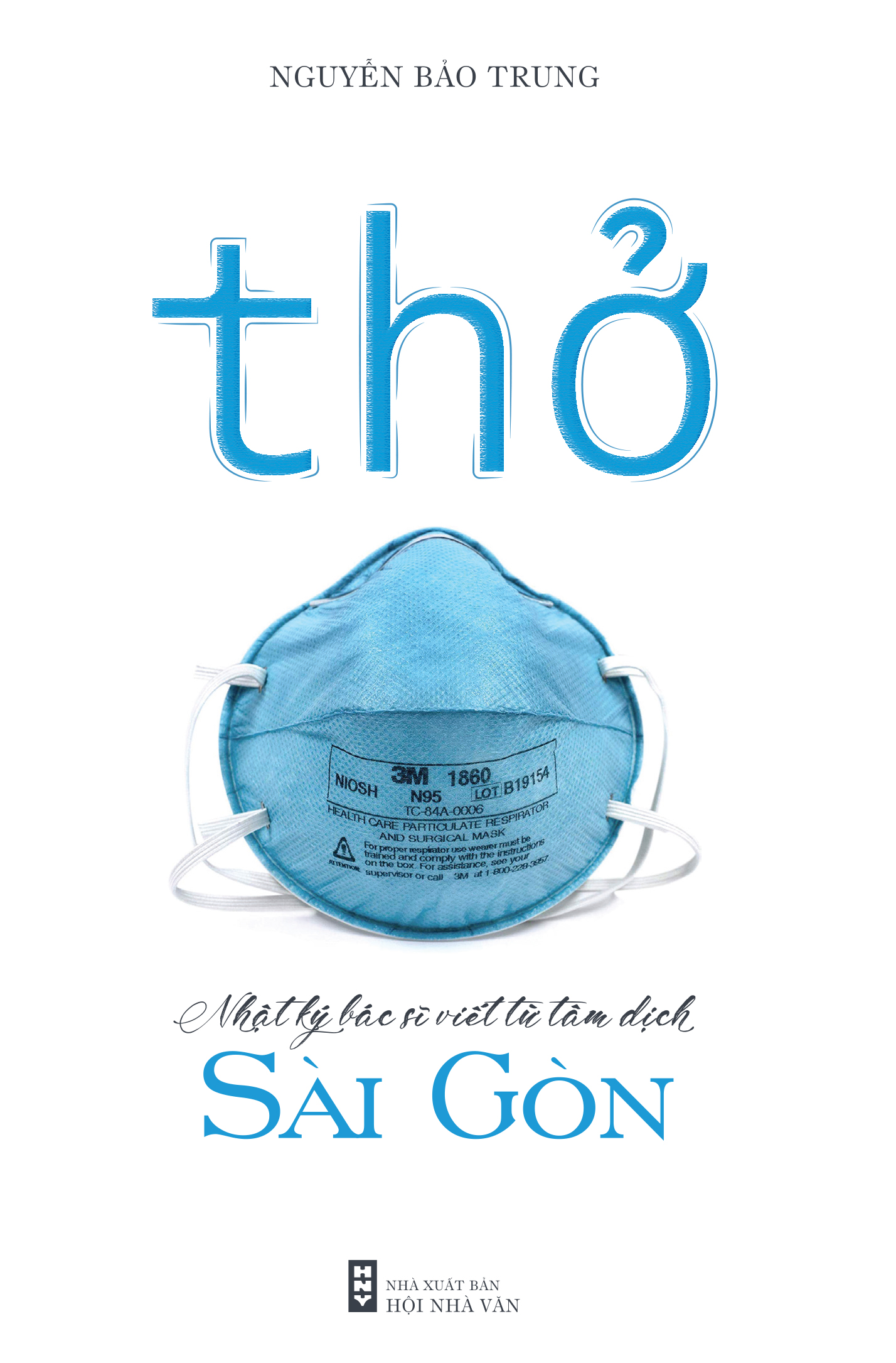 Thở - Nhật Ký Bác Sỹ Viết Từ Tâm Dịch Sài Gòn
