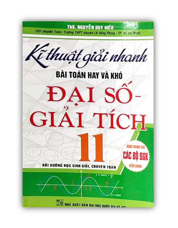 Sách - Combo kĩ thuật giải nhanh bài toán và khó đại số giải tích + Hình học 11 ( HA )