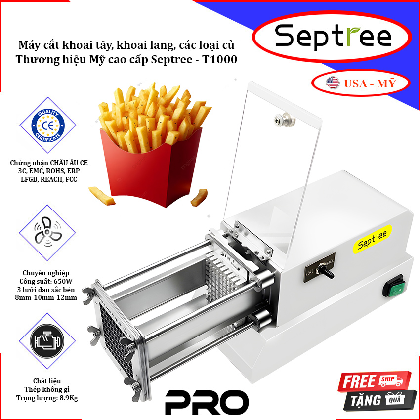 Máy cắt khoai tây, khoai lang và các loại củ kiểu Pháp - Chuyên nghiệp. Thương hiệu Mỹ cao cấp Septree - T1000. HÀNG CHÍNH HÃNG