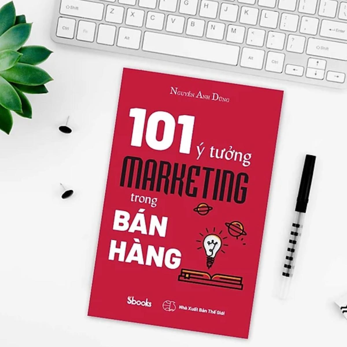 Sách - 101 Ý Tưởng Marketing Trong Bán Hàng (Nguyễn Anh Dũng) - Sbooks