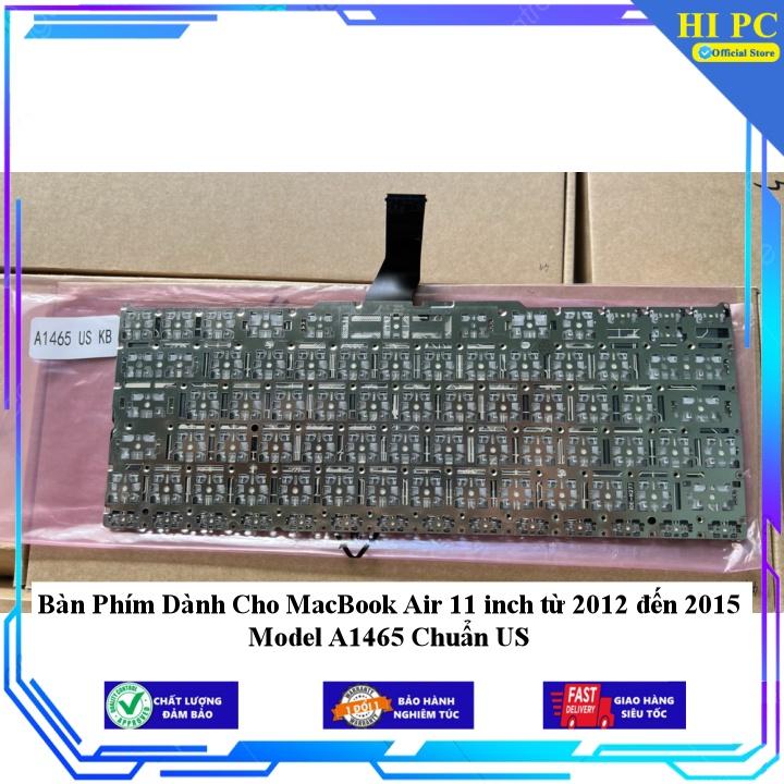 Bàn Phím Dành Cho MacBook Air 11 inch từ 2012 đến 2015 Model A1465 Chuẩn US - Hàng Nhập Khẩu