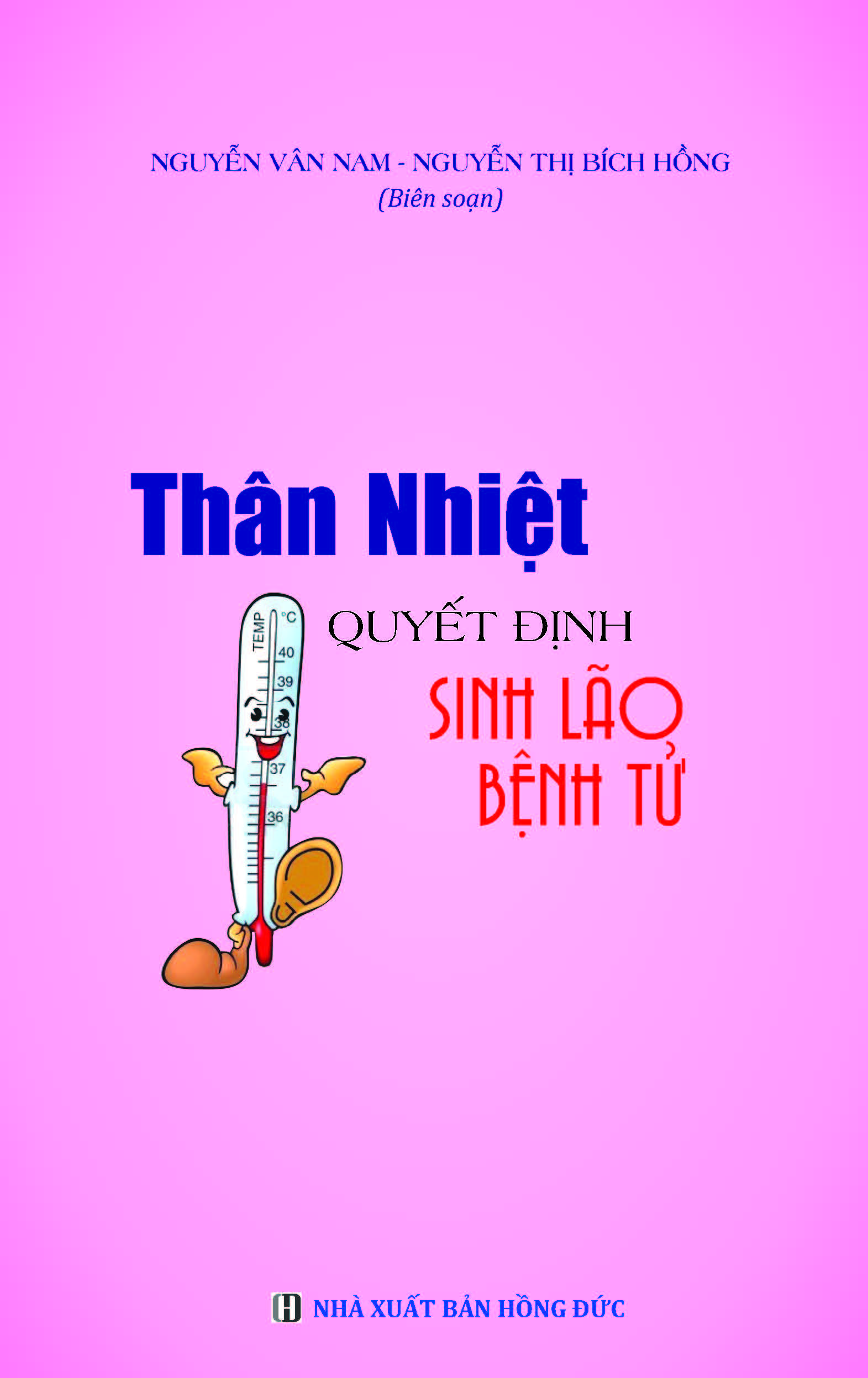 Thân Nhiệt Quyết Định Sinh Lão Bệnh Tử