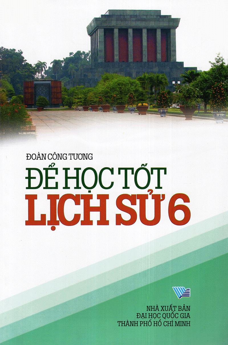 Để Học Tốt Lịch Sử Lớp 6