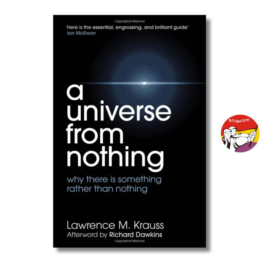 Sách - A Universe from Nothing: Why There Is Something Rather Than Nothing by Lawrence M. Krauss