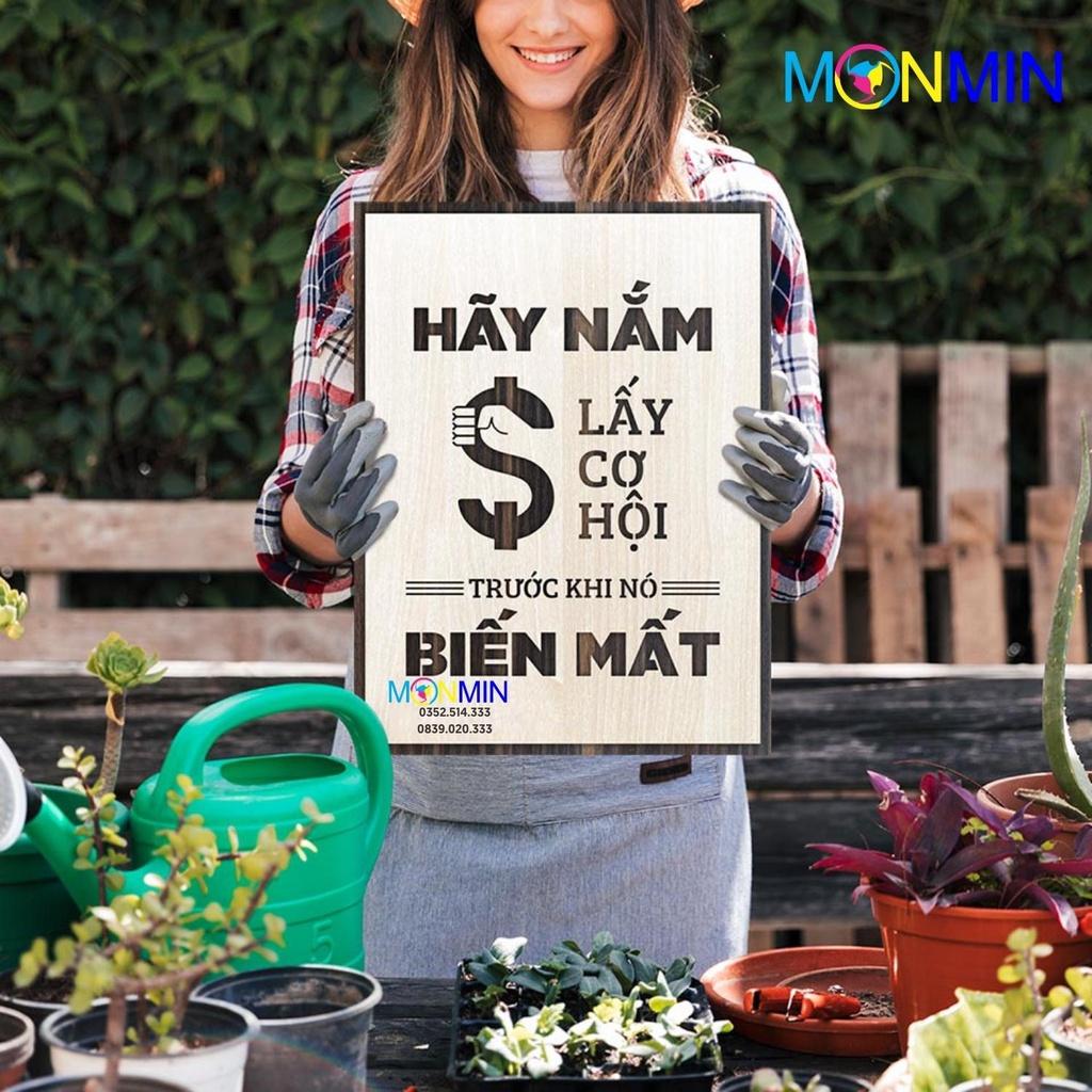 Tranh gỗ slogan tạo động lực Monmin M071 - Hãy nắm lấy cơ hội trước khi nó biến mất