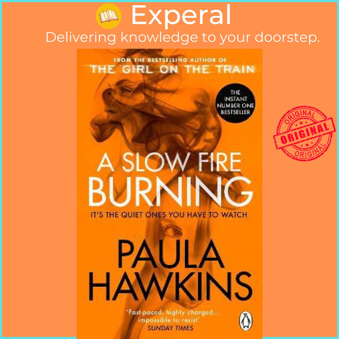 Sách - A Slow Fire Burning : The addictive new Sunday Times No.1 bestseller fro by Paula Hawkins